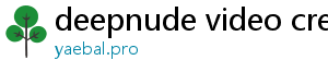 deepnude video creator